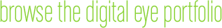 Browse the Digital Eye Portfolio